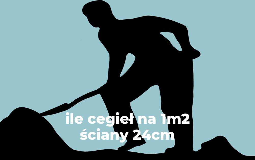 ile cegieł na 1m2 ściany 24cm