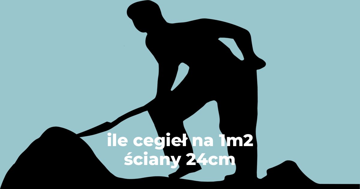 ile cegieł na 1m2 ściany 24cm