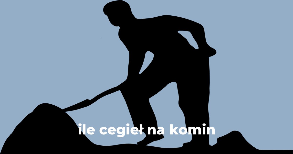 ile cegieł na komin