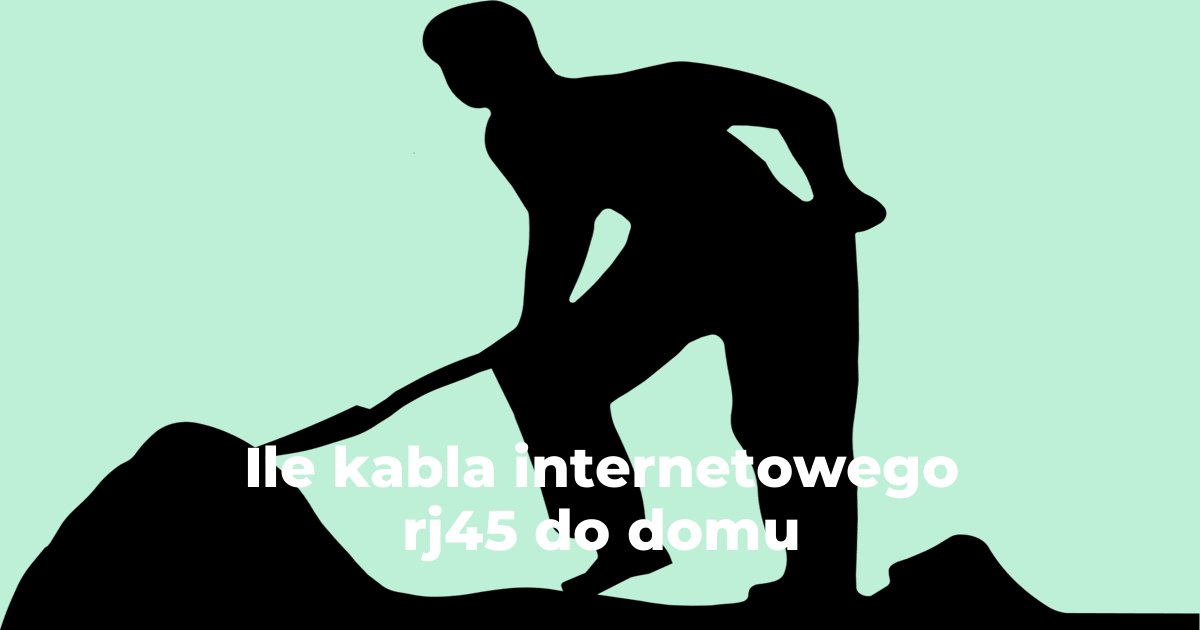 Ile kabla internetowego rj45 do domu