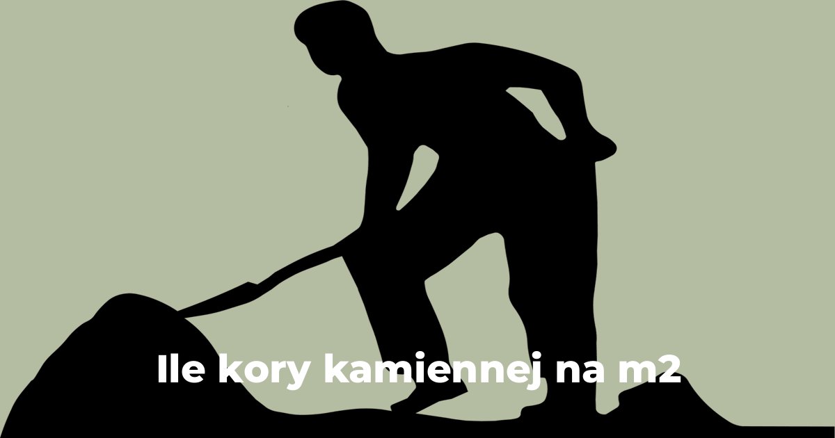 Ile kory kamiennej na m2