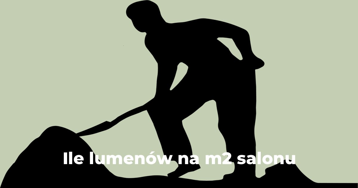 Ile lumenów na m2 salonu