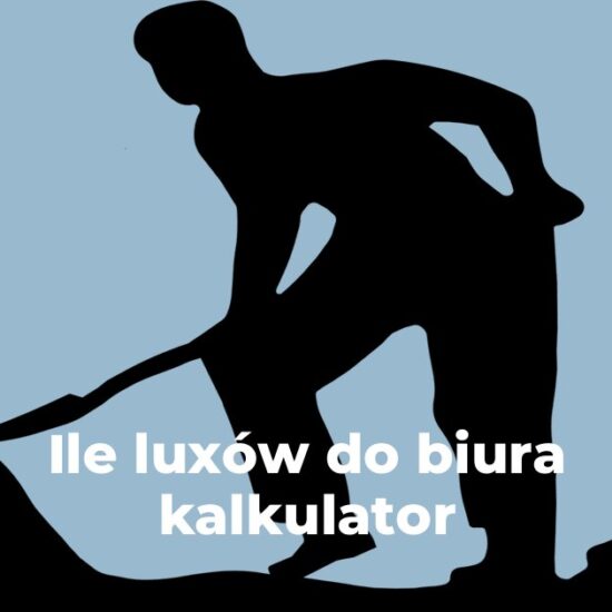 Ile luxów do biura kalkulator