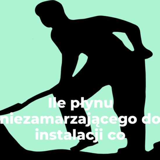 Ile płynu niezamarzającego do instalacji co