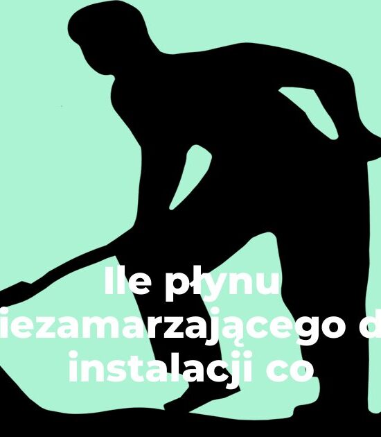 Ile płynu niezamarzającego do instalacji co
