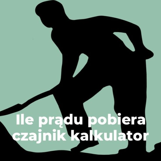 Ile prądu pobiera czajnik kalkulator