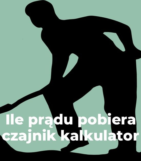 Ile prądu pobiera czajnik kalkulator